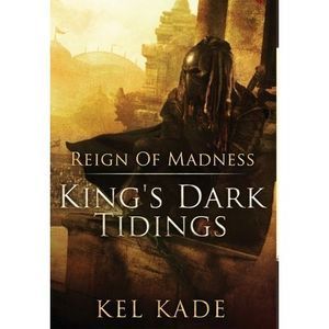 Reign of Madness -- Kel Kade